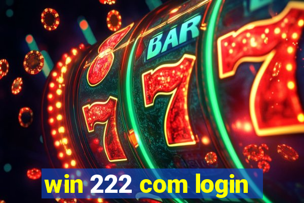win 222 com login